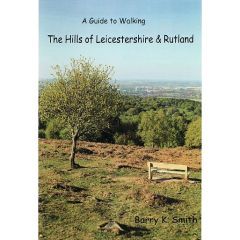 A Guide to Walking the Hills of Leicestershire and Rutland